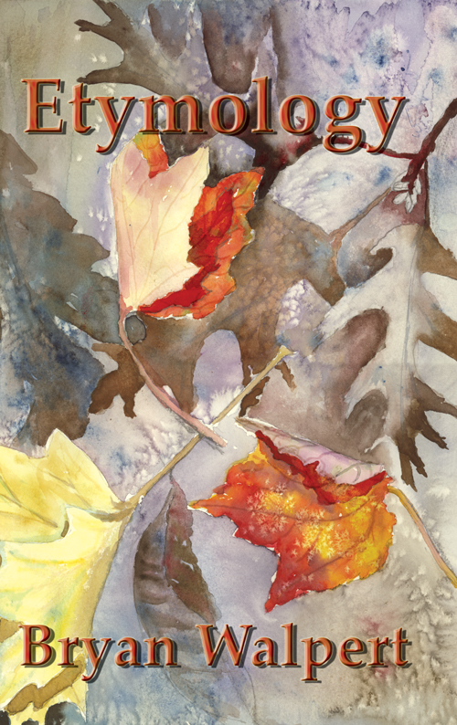 Etymology – Bryan Walpert